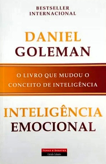 Inteligência Emocional - O livro que mudou o conceito de inteligência - Daniel Goleman