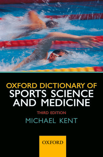 Oxford Dictionary of Sports Science and Medicine - Michael Kent