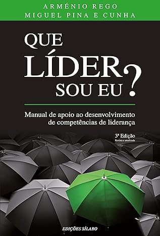 Que Líder Sou Eu? - Arménio Rego, Miguel Pina e Cunha